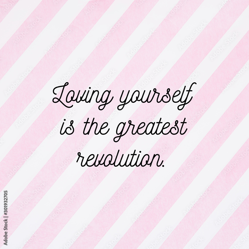 Loving yourself is the greatest revolution. Self love quote poster with pink stripes