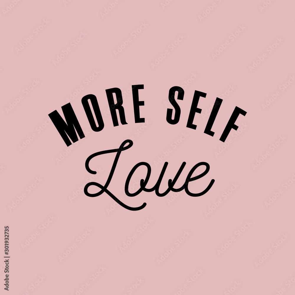 More self love slogan typography with pink background. Mental health quotes