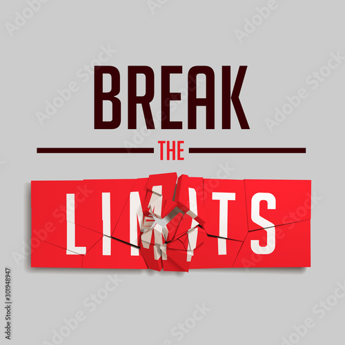 Break the Limits - Slogan on Red Broken Sign. Inspiring Creative Motivation Quote for T-Shirt Print. EPS10 Illustration.