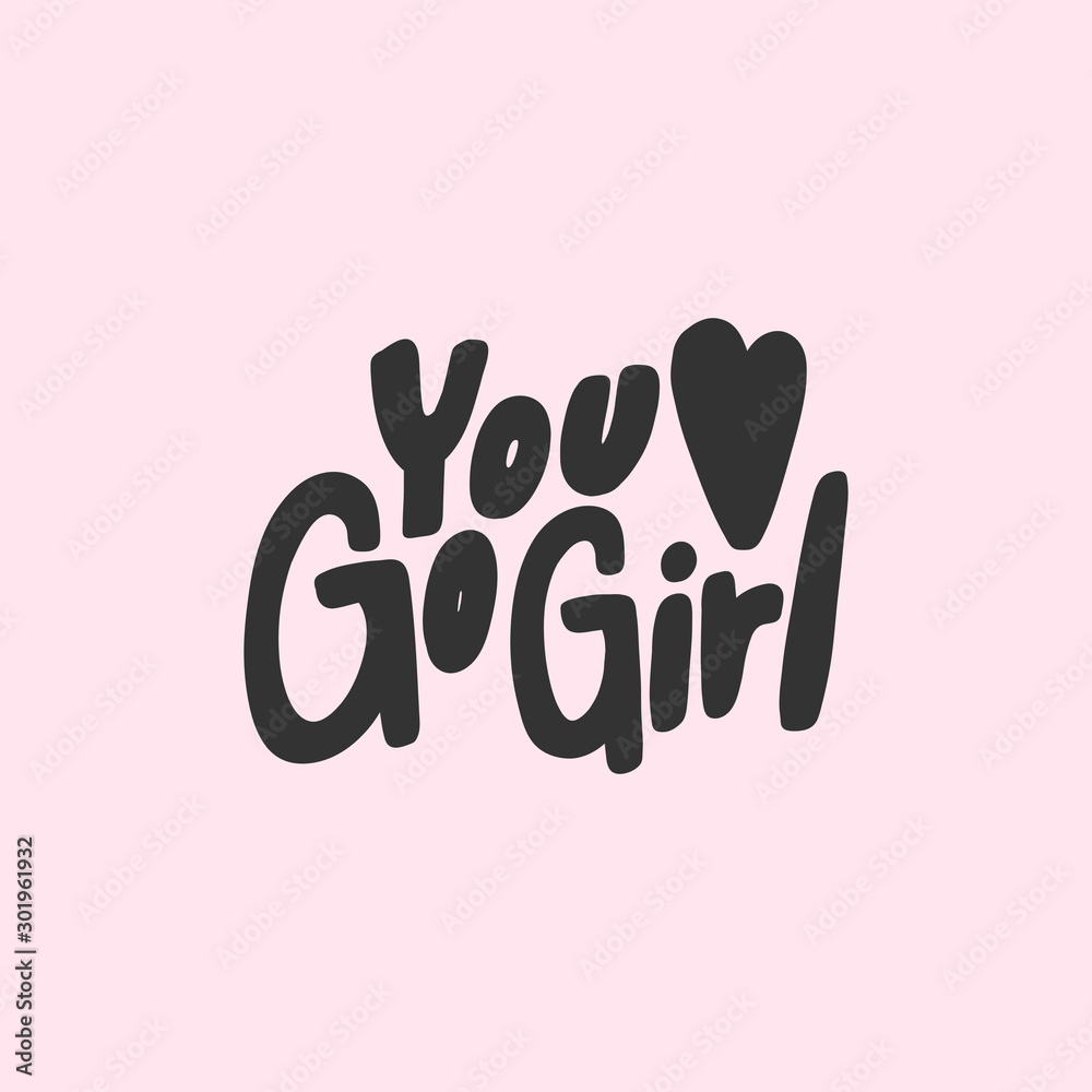 You go girl. Sticker for social media content. Vector hand drawn illustration design. You go girl. Sticker for social media content. Vector hand drawn illustration design.