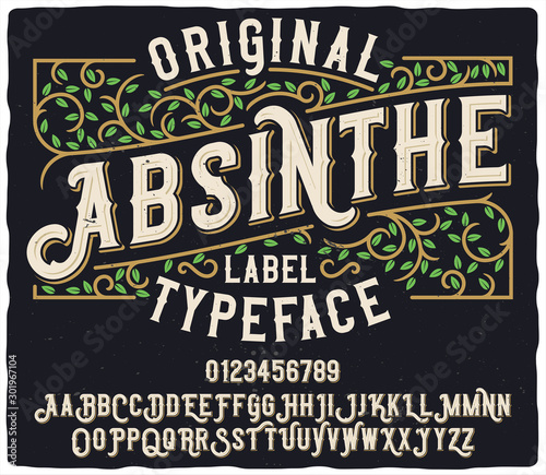 Vintage labe typeface named Original Absinthe. Unique and strong font for any label, logo, poster etc.