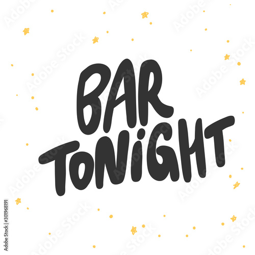 Bar tonight. Sticker for social media content. Vector hand drawn illustration design. 