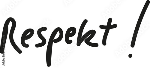 Schriftzug in schwarz - Respekt! respektvoller Umgang miteinander, sich achten und respektieren, sozialer Umgang