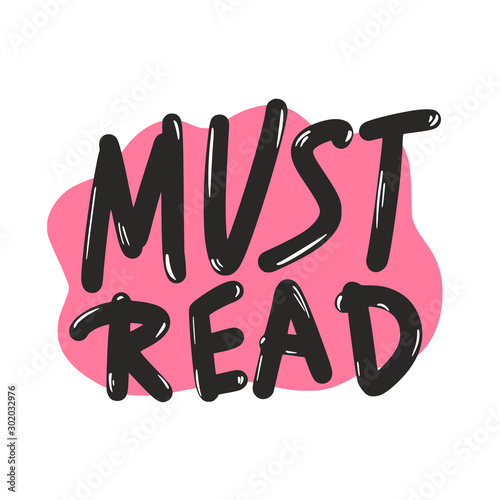 Must read text emblem. Vector hand drawn quote.