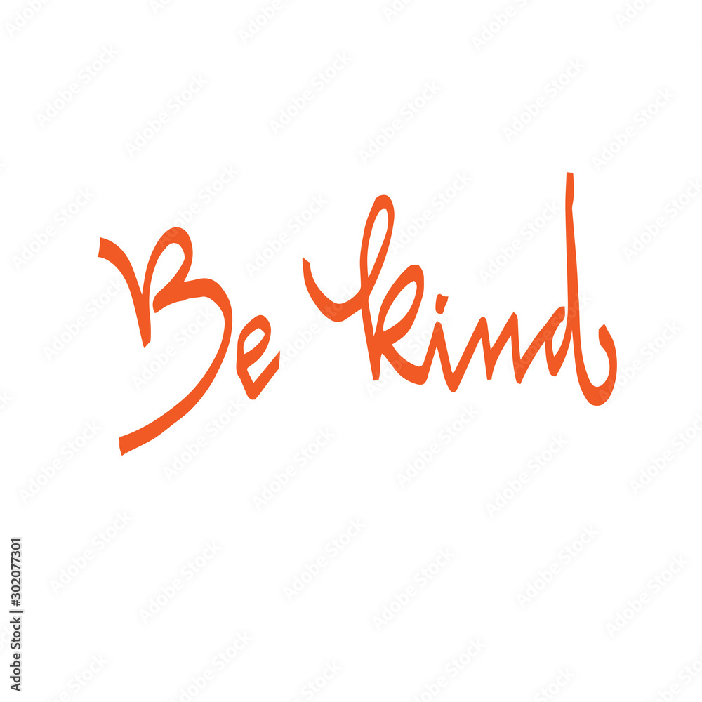 be kind calligraphic lettering, lettering. vector