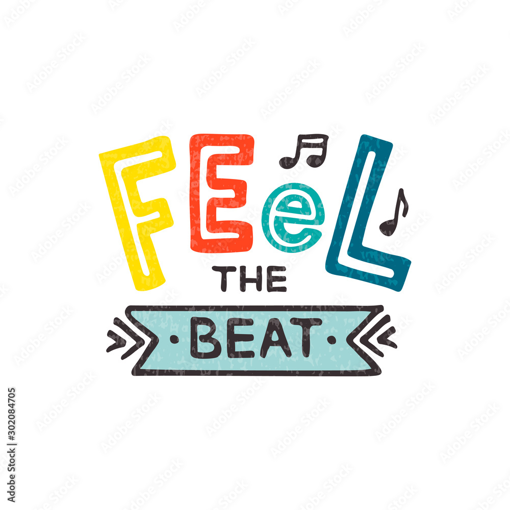 Vector illustration of feel the beat lettering for postcard, poster, clothes, advertisement design. Handwritten text for template, signage, billboard, flyer, for a disco club, café with live music.
 - obrazy, fototapety, plakaty 