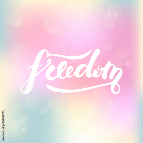 Vector illustration of freedom handwritten lettering for banner, postcard, poster, clothes, logo, advertisement design. Text for template, signage, billboard, printing
