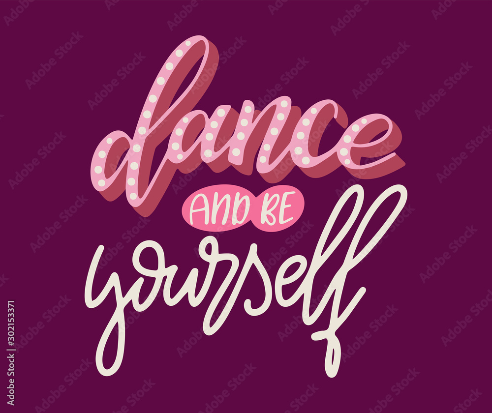 Motivation quote about dance. Lettering for print, banner, poster. Design concept with hand drawn text. Vector illustration