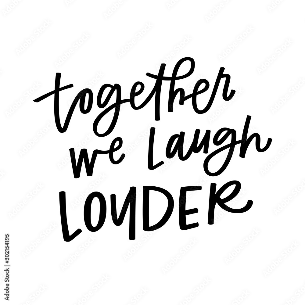 Together We Laugh Louder Together We Laugh Louder