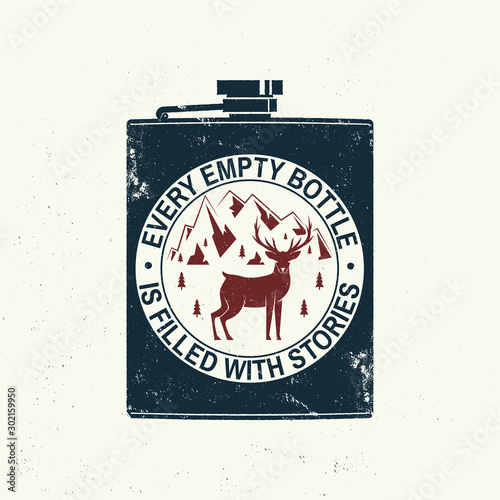 Every empty bottle is filled with stories slogan. Summer camp. Vector. Concept for shirt, print, stamp or tee. Vintage typography design with metal hip flask, deer and mountains silhouette.