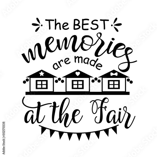 The best memories are made at the Fair vector file. Family design, county fair party. Isolated on transparent background.