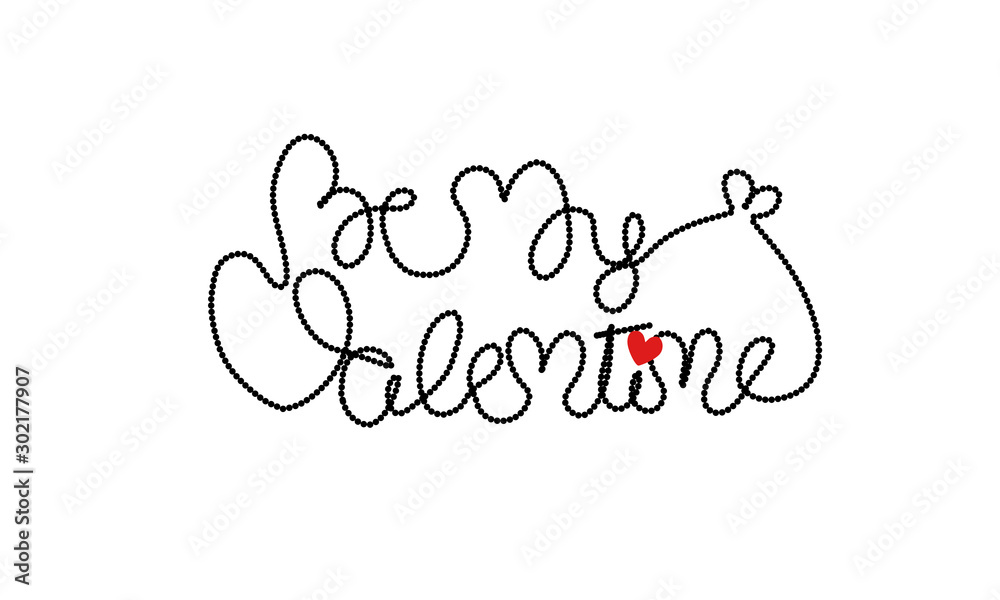 Hand lettering with Be my valentine text on white background Hand lettering with Be my valentine text on white background