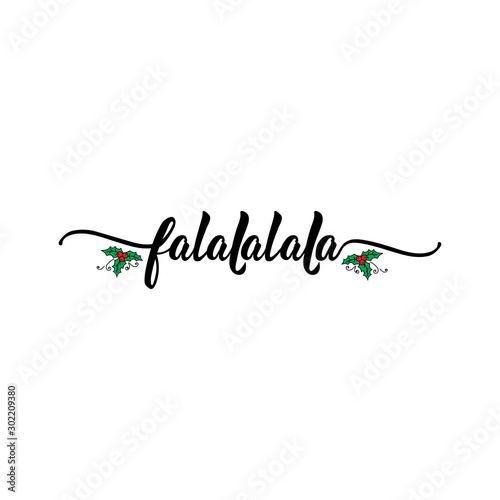 Falalalala. Lettering. calligraphy vector illustration. Ink illustration.