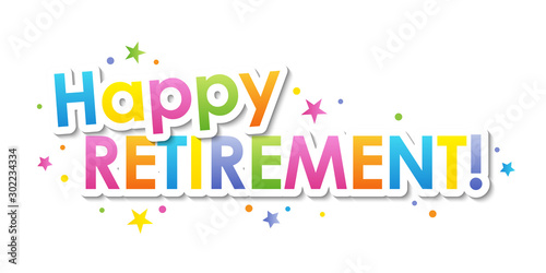 HAPPY RETIREMENT! colorful vector typography banner with dots and stars