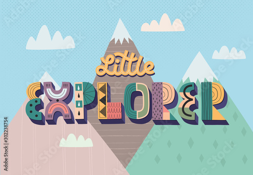 Illustration on the background of mountains with the lettering Little Explorer. Vector illutration in a Scandinavian style.