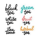 Tea time set for prints and posters, menu design, invitation and cards. Text with different types of tea. Calligraphic and typographic collection. Vector illustration with hand-drawn lettering.