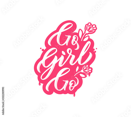 Go girl go phrase motivational calligraphic quote