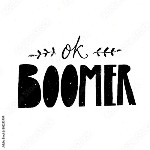 Ok boomer text  handwritten inscription. Generation z quote for t-shirt print  sarcastic cards and apparel design. Funny artistic illustration. Retro lettering decoration  black words isolated on
