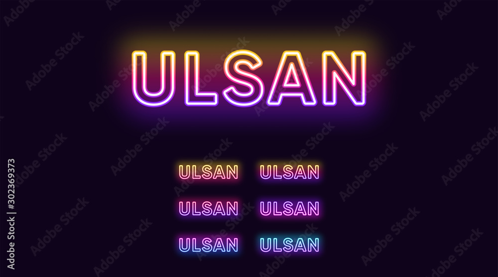 Neon Ulsan name, City in South Korea. Neon text of Ulsan city. Vector set of glowing Headlines Neon Ulsan name, City in South Korea. Neon text of Ulsan city. Vector set of glowing Headlines