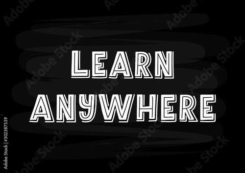 Learn anywhere hand drawn lettering