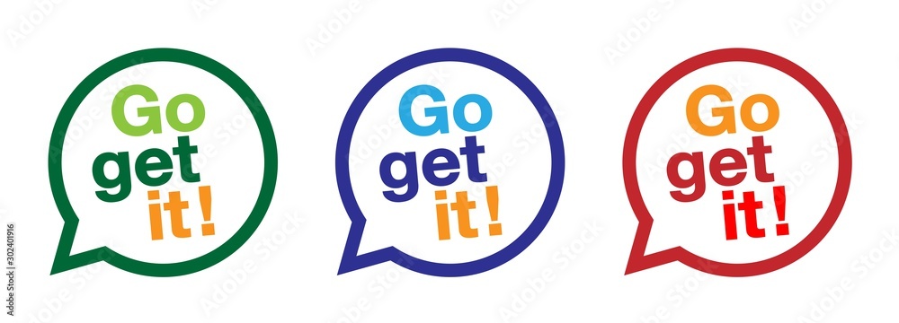 Go get it Go get it