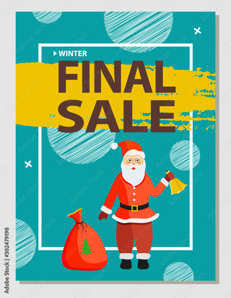 Fototapeta premium Winter final sale advertisement with Santa Claus in frame. Man character holding sack and bell. Holiday postcard with traditional present bag with fir-tree icon and snowflakes pattern vector