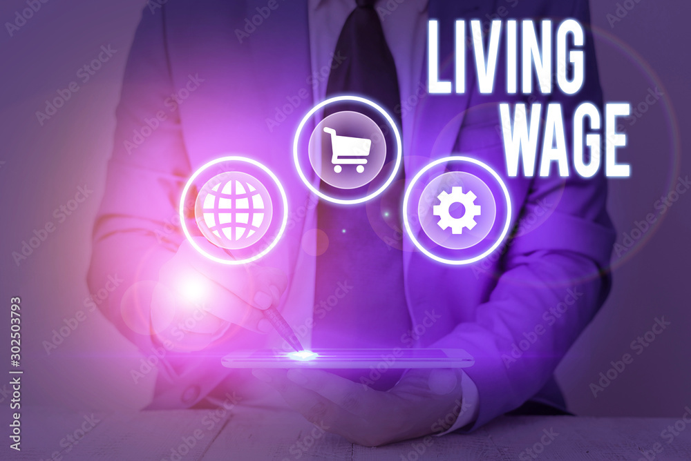 Fototapeta premium Conceptual hand writing showing Living Wage. Concept meaning wage that is high enough to maintain a normal standard of living