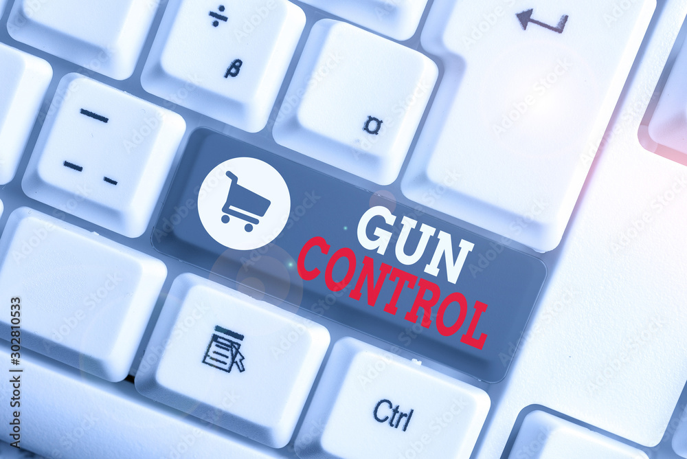 Conceptual hand writing showing Gun Control. Concept meaning legal measure  intended to restrict the possession of guns White pc keyboard with note  paper above the white background Photos | Adobe Stock