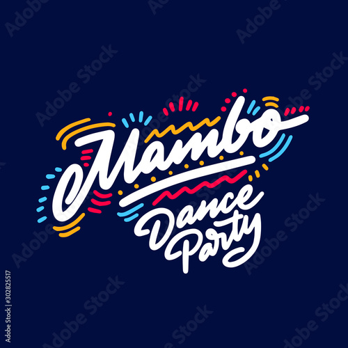 Mambo Dance Party lettering hand drawing design. May be use as a Sign, illustration, logo or poster.