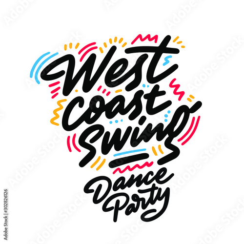 West coast swing Dance Party lettering hand drawing design. May be use as a Sign, illustration, logo or poster.