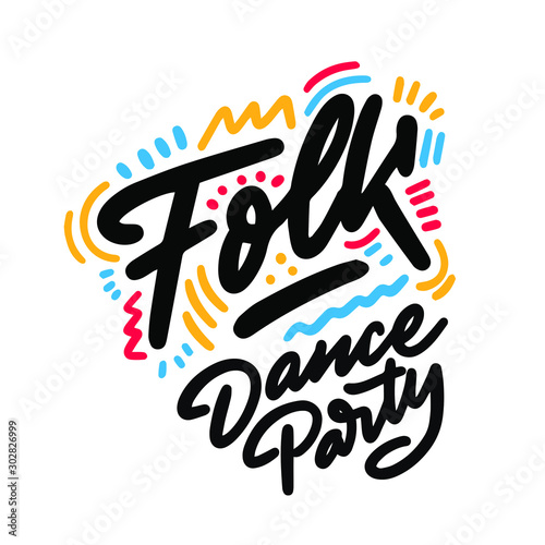 Folk Dance Party lettering hand drawing design. May be use as a Sign, illustration, logo or poster. photo