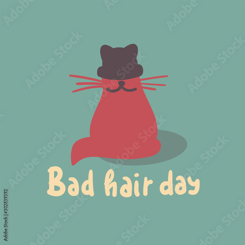 Bad hair day - funny inspire motivational quote. Hand drawn lettering. Youth slang, idiom. Print for inspirational poster, t-shirt, bag, cups, card, flyer, sticker, badge. Cute vector writing