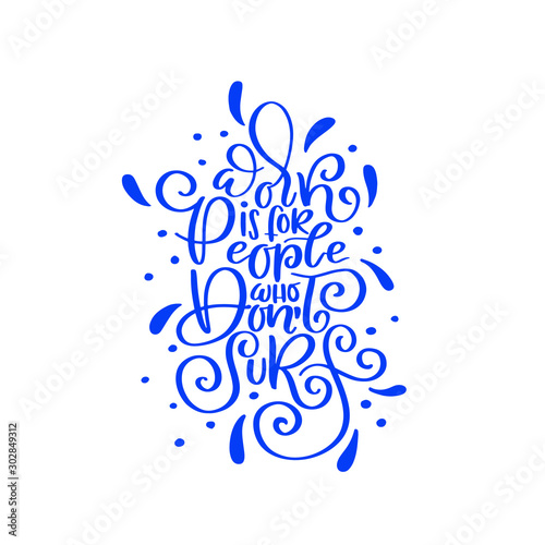 Downshifting inspirational phrase vector lettering surf board