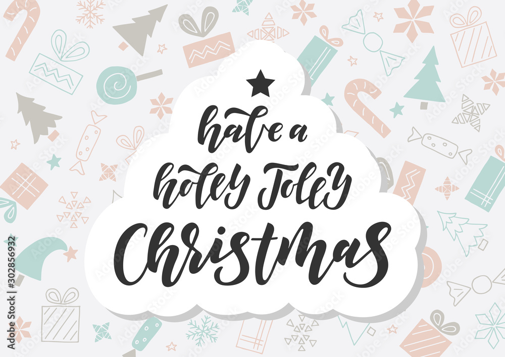 Obraz premium Have a holly jolly Christmas hand drawn lettering