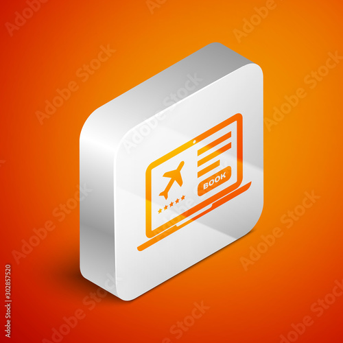 Isometric Laptop with electronic boarding pass airline ticket icon isolated on orange background. Passenger plane mobile ticket for web and app. Silver square button. Vector Illustration
