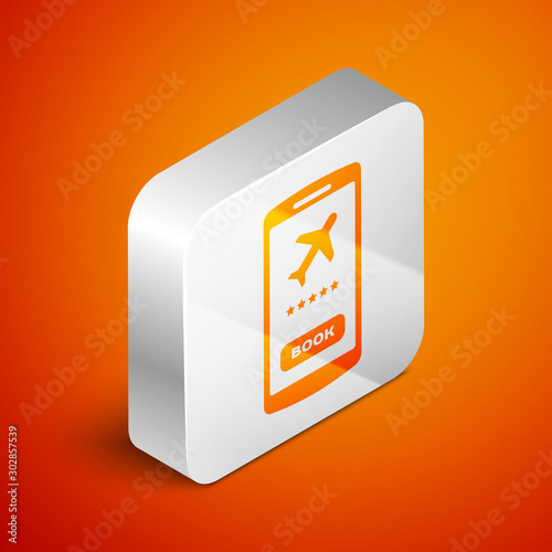 Isometric Smartphone with electronic boarding pass airline ticket icon isolated on orange background. Passenger plane mobile ticket for web and app. Silver square button. Vector Illustration