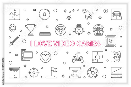 I Love Video Games vector concept outline horizontal illustration on white background