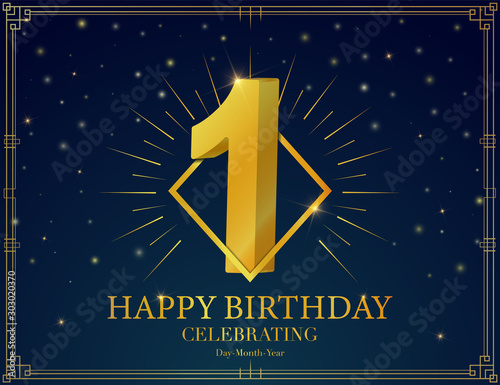 First, one, 1 Happy birthday anniversary celebration greeting card. With Luxury golden frame, shiny sparkles. Vector 3d illustration background. Typography design poster, banner, invitation flyer