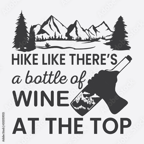 Hiking Saying & quotes:100% vector best for t shirt, pillow,mug, sticker and other Printing media.