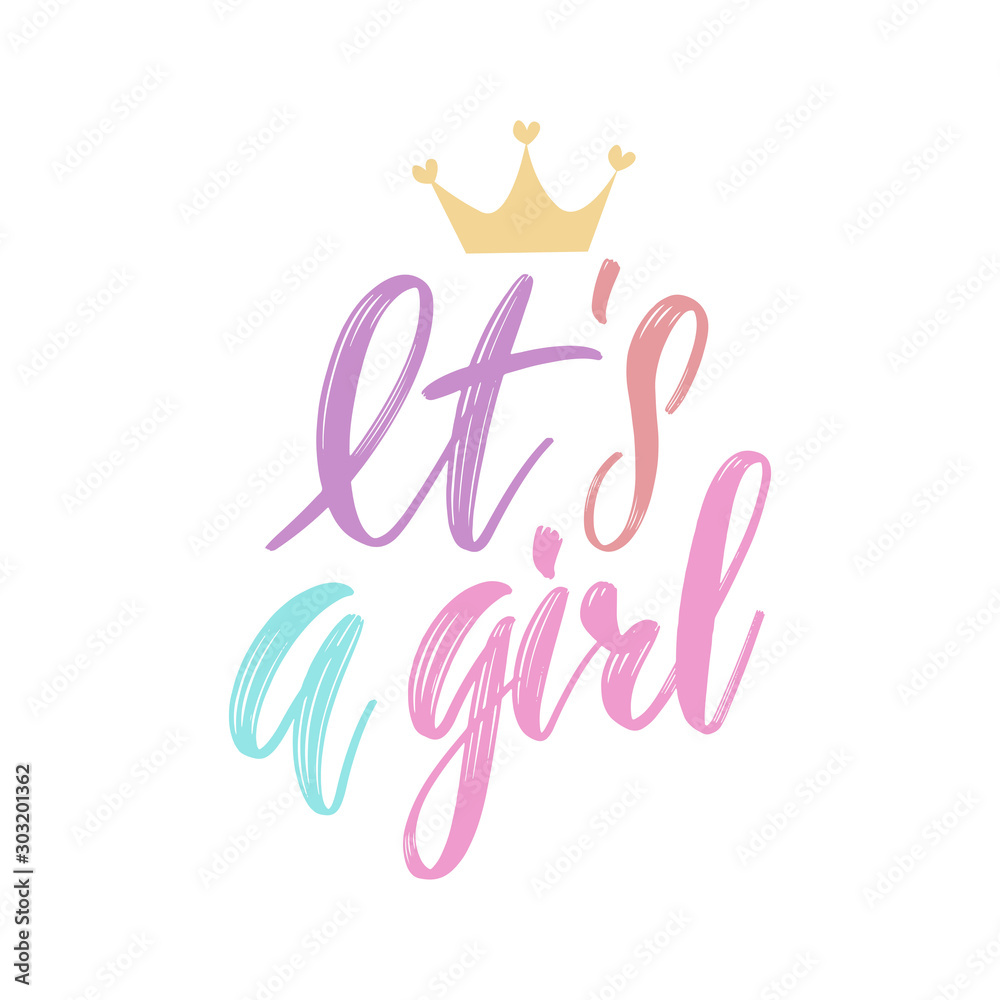 It's a Girl brush lettering phrase with crown. Cute vector invitation for a wonderful event. Kids badge tag icon. Inspirational quote card invitation banner.
