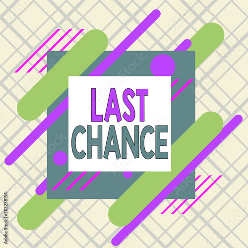 Writing note showing Last Chance. Business concept for a situation considered to be the last opportunity for success Asymmetrical format pattern object outline multicolor design photo