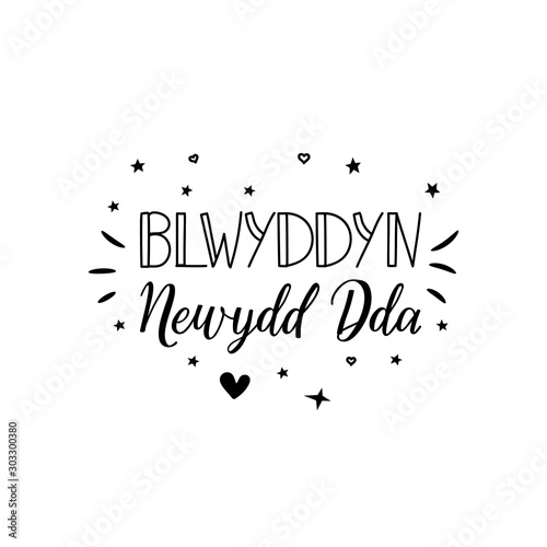 Text in Welsh: Happy New Year. Lettering. calligraphy vector illustration. Ink illustration.