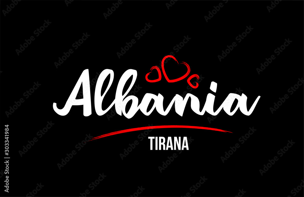 Albania country on black background with red love heart and its capital Tirana Albania country on black background with red love heart and its capital Tirana