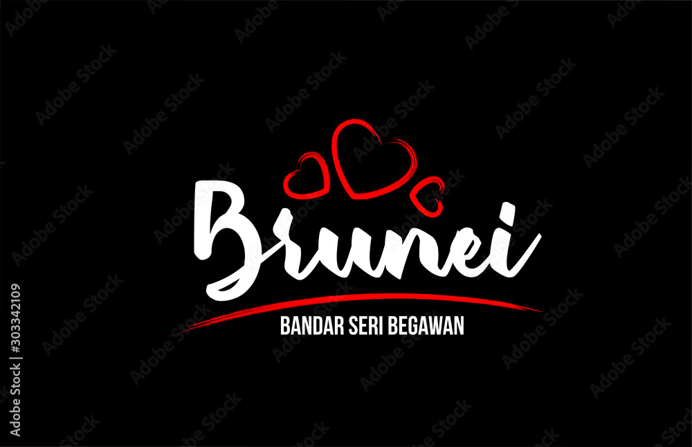 Brunei country on black background with red love heart and its capital Bandar Seri Begawan