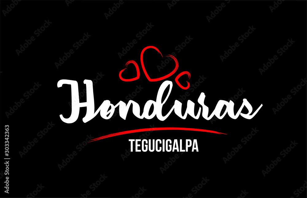 Honduras country on black background with red love heart and its capital Tegucigalpa