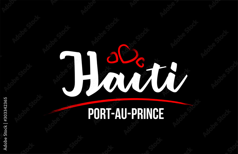 Haiti country on black background with red love heart and its capital Port au Prince Haiti country on black background with red love heart and its capital Port au Prince