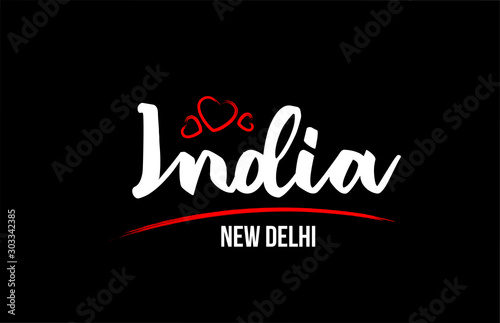 India country on black background with red love heart and its capital New Delhi