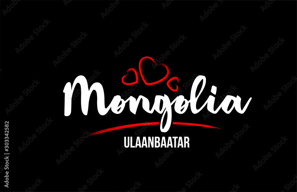 Mongolia country on black background with red love heart and its capital Ulaanbaatar Mongolia country on black background with red love heart and its capital Ulaanbaatar