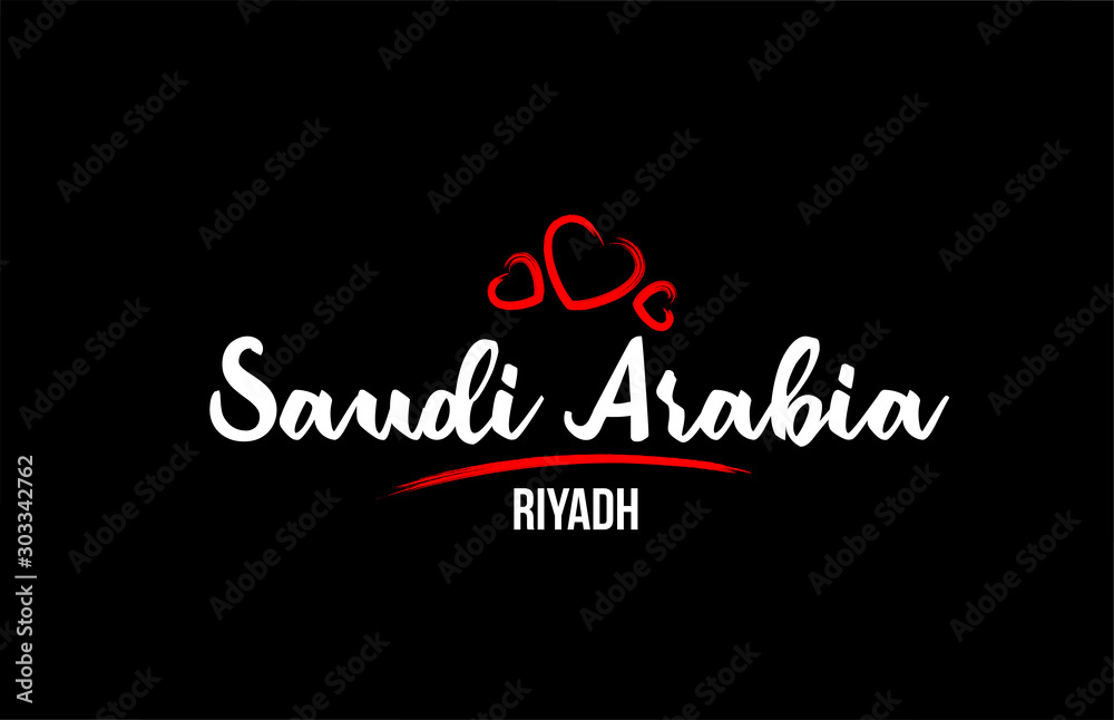 Saudi Arabia country on black background with red love heart and its capital Riyadh