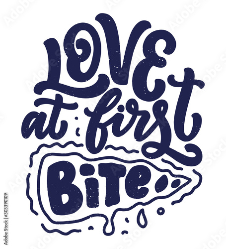 Hand drawn ettering quote about pizza. Typographic menu design. Poster for restaurant or print template. Funny concept. Vector